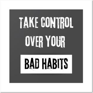 Take Control over Your Bad Habits Motivational Quote Posters and Art